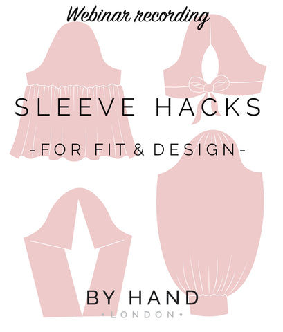 Sleeve hacks for fit & design - WEBINAR RECORDING